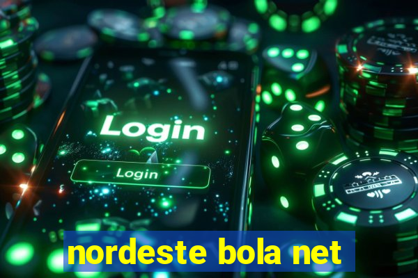 nordeste bola net